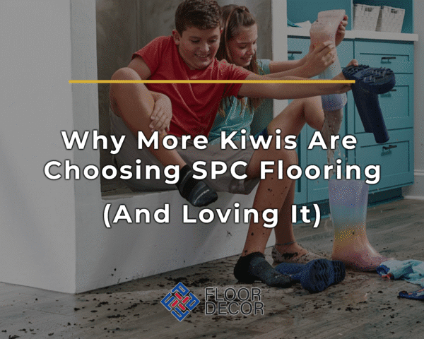 Why More Kiwis Are Choosing SPC Flooring (And Loving It)